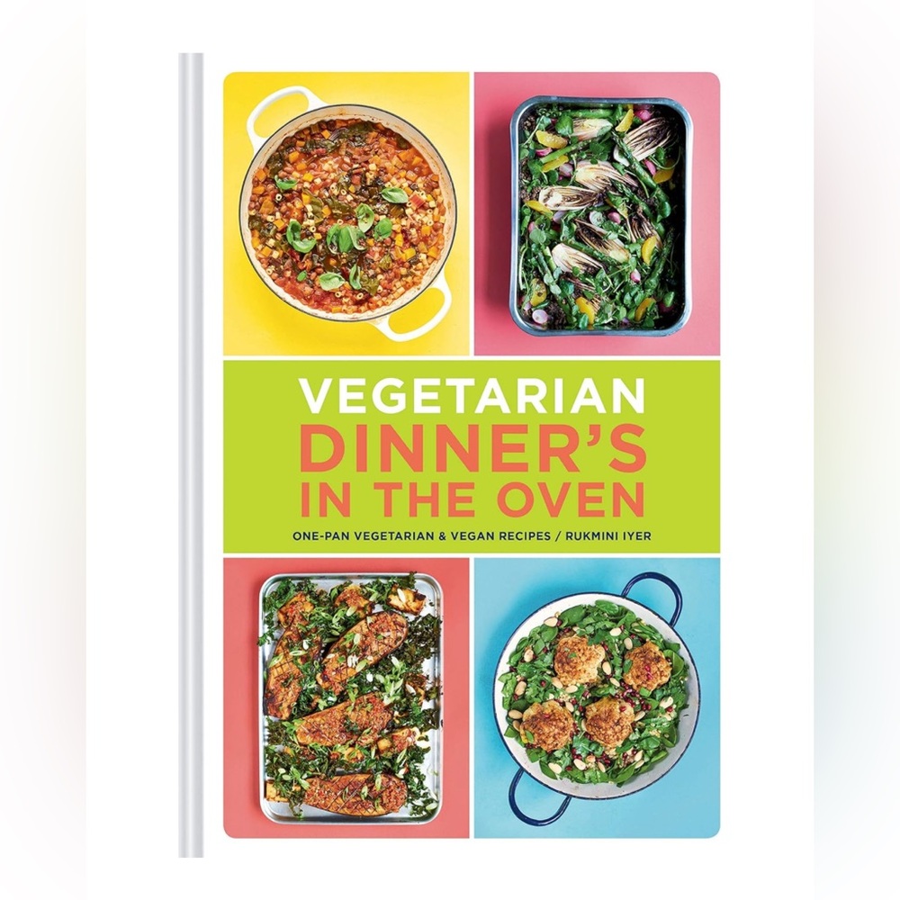 Vegetarian Dinner's in the Oven: One-Pan Vegetarian and Vegan Recipes Cookbook